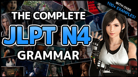 The Complete JLPT N4 Grammar Video(Game) Textbook - Final Fantasy VII Remake Edition