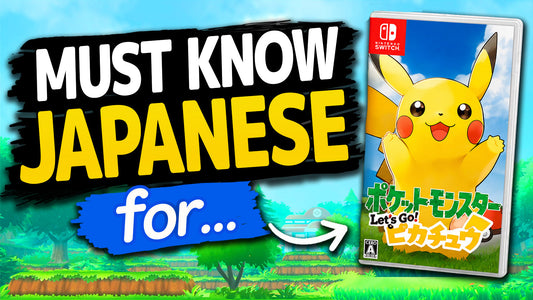 Learn 40% of Pokemon Let's Go's Japanese with JUST These 100 Words! - Complete Beginner Guide